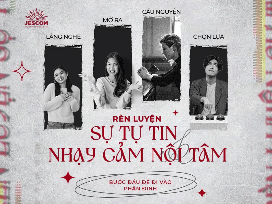 Rèn luyện sự tự tin và nhạy cảm nội tâm: Bước đầu để đi vào phân định