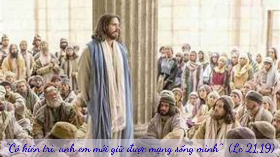 CHÚA NHẬT 33 THƯỜNG NIÊN NĂM C (Lc 21, 5-19)