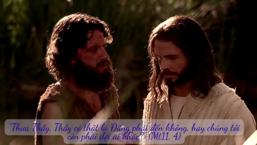 CHÚA NHẬT III MÙA VỌNG NĂM A ( Mt 11, 2-11)