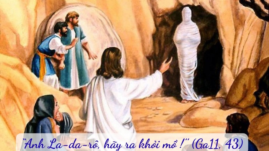 CHÚA NHẬT 5 MÙA CHAY (Ga 11,1-45)