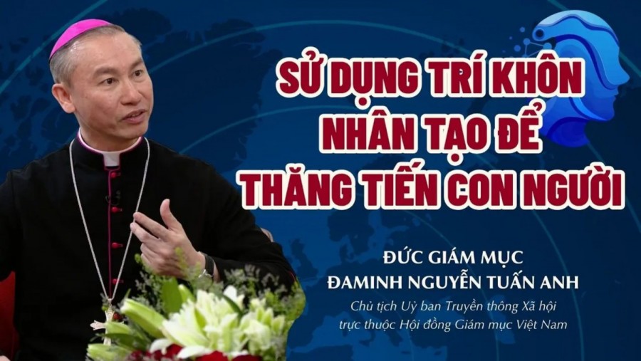 TRUYỀN THÔNG CÔNG GIÁO TRƯỚC THÁCH ĐỐ CỦA TRÍ KHÔN NHÂN TẠO: SỰ THẬT PHẢI ĐI ĐÔI VỚI BÁC ÁI