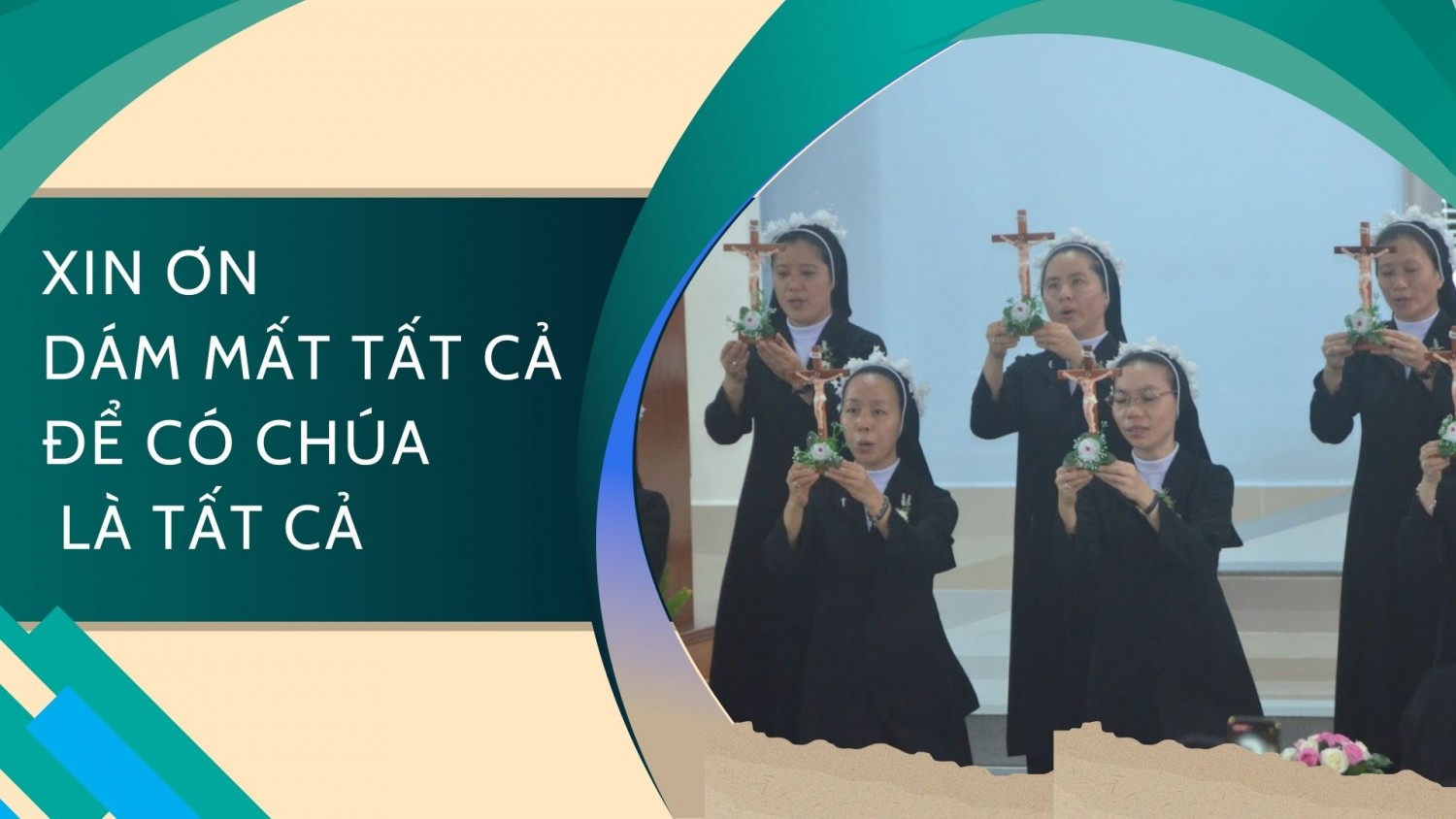 XIN ƠN DÁM MẤT TẤT CẢ ĐỂ CÓ CHÚA LÀ TẤT CẢ