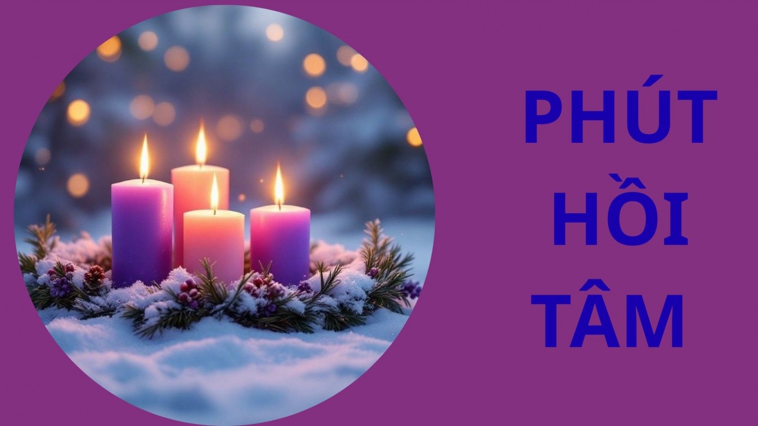 HỒI TÂM THÁNG 12: Cộng Đoàn -  Quà Tặng Đức Tin Chúa Trao