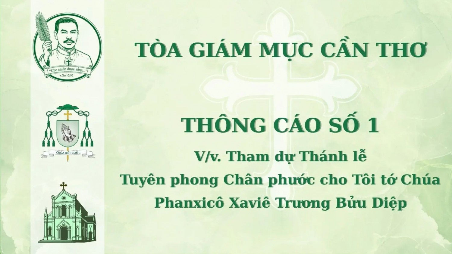 Tòa Giám Mục Cần Thơ thông cáo về việc tham dự Thánh lễ Tuyên phong Chân phước cho Tôi tớ Chúa Phanxicô Xaviê Trương Bửu Diệp